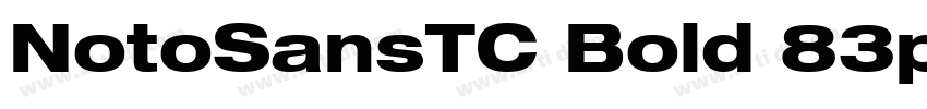 NotoSansTC Bold 83pv字体转换